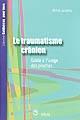 Emprunter Le traumatisme crânien. Guide à l'usage des proches livre