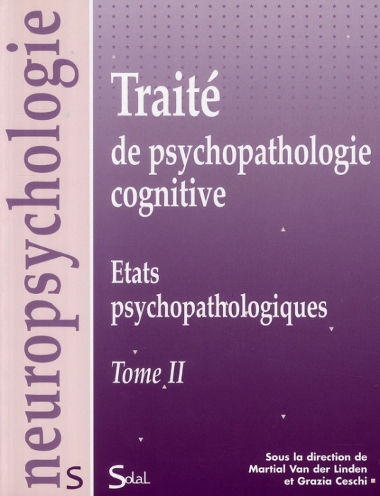 Emprunter Traité de psychopathologie cognitive. Tome 2, Etats psychopathologiques livre