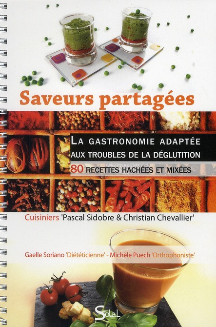 Emprunter Saveurs partagées. La gastronomie adaptée aux troubles de la déglutition - 80 recettes hachées et mi livre