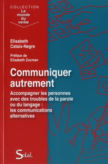 Emprunter Communiquer autrement. Accompagner les personnes avec des troubles de la parole ou du langage : les livre