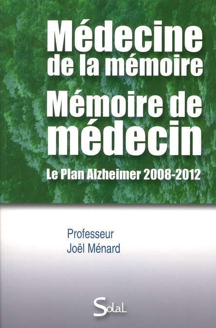 Emprunter Médecine de la mémoire, mémoire de médecin. Le Plan Alzheimer 2008-2012 livre
