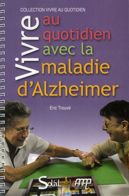 Emprunter Vivre au quotidien avec la maladie d'Alzheimer ou une maladie apparentée livre