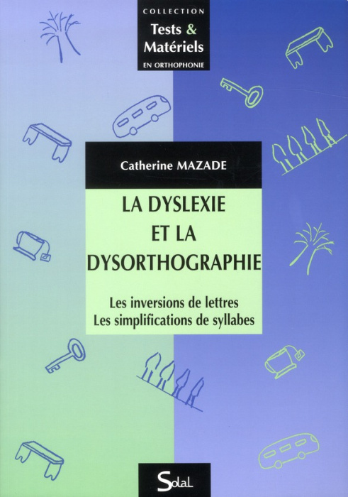 Emprunter La dyslexie et la dysorthographie. Les inversions de lettres, les simplifications de syllabes livre