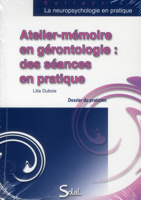 Emprunter Atelier-mémoire en gérontologie : des séances en pratique. Dossier du praticien, Livret du praticien livre