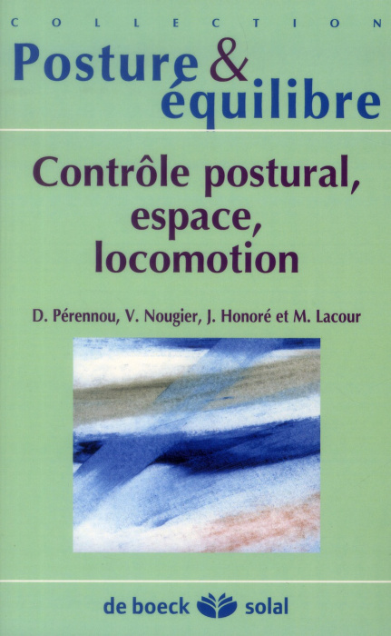 Emprunter Contrôle postural, espace, locomotion. Dix-septièmes Journées françaises de posturologie clinique, G livre