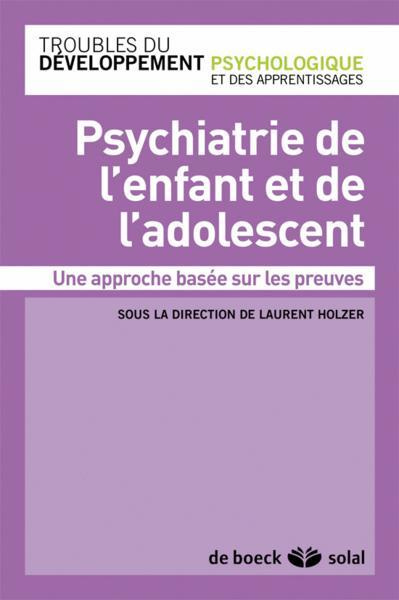 Emprunter Psychiatrie de l'enfant et de l'adolescent. Une approche basée sur les preuves livre