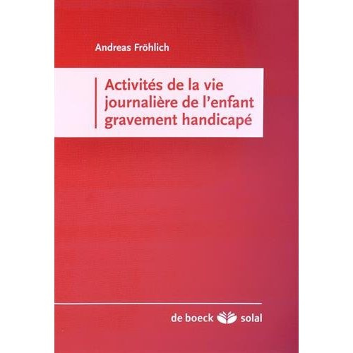 Emprunter Activités de la vie journalière de l'enfant gravement handicapé livre