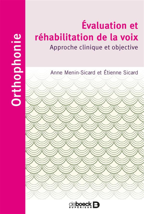 Emprunter Evaluation et réhabilitation de la voix. Approche clinique et objective livre