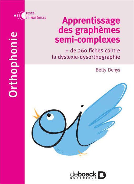 Emprunter Apprentissage des graphèmes semi-complexes. de 260 fiches contre la dyslexie-dysorthographie livre