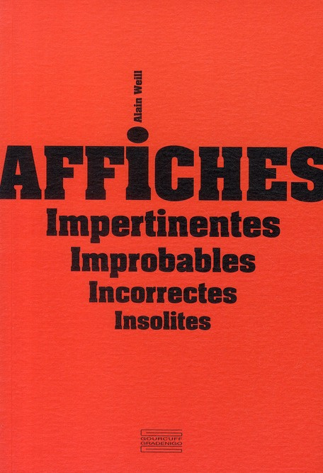 Emprunter Affiches Impertinentes Improbables Incorrectes Insolites livre