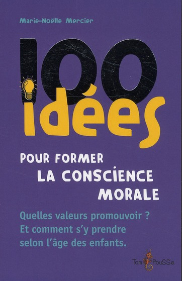 Emprunter 100 idées pour former la conscience morale livre