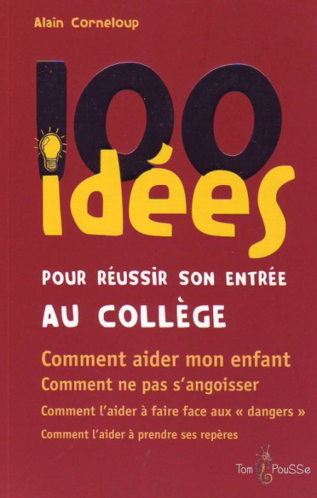 Emprunter 100 idées pour réussir son entrée au collège livre