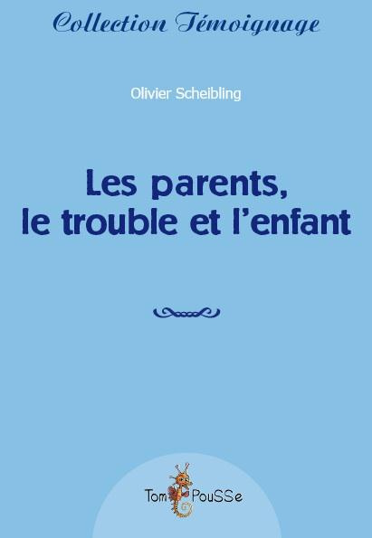 Emprunter Les parents, le trouble et l'enfant livre
