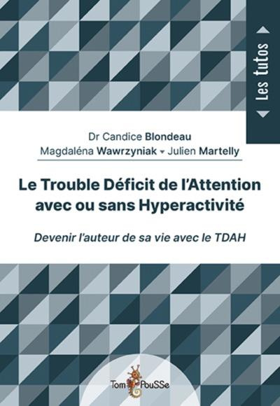 Emprunter Le Trouble Déficit de l'Attention avec ou sans hyperactivité livre