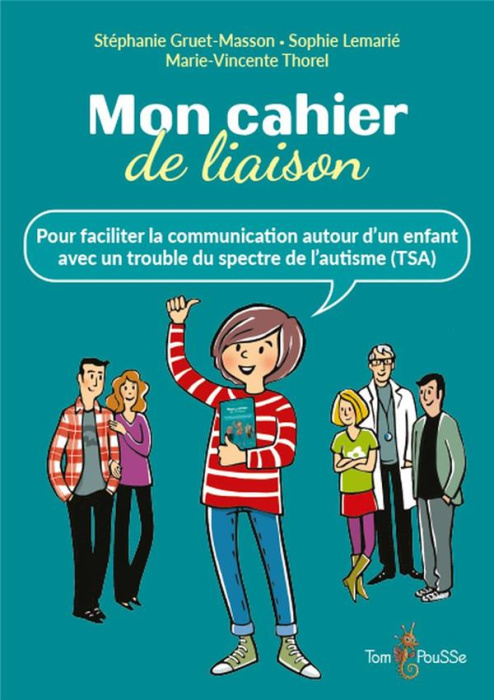 Emprunter Mon cahier de liaison. Pour faciliter la communication autour d'un enfant avec un trouble du spectre livre