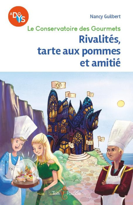Emprunter Le conservatoire des Gourmets Tome 1 : Rivalités, tarte aux pommes et amitié [ADAPTE AUX DYS livre