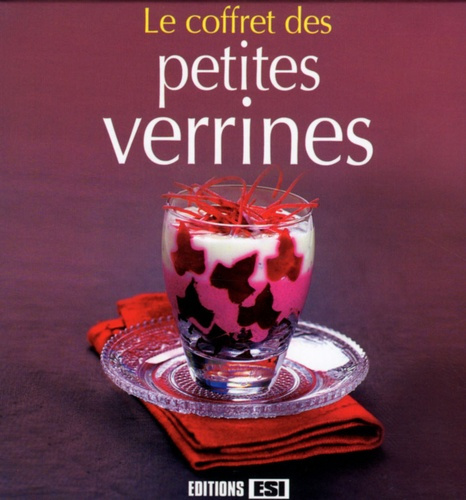 Emprunter Le coffret des petites verrines. Coffret 4 volumes : Les p'tites verrines apéro ; Petits délices en livre