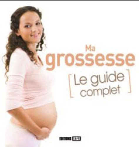 Emprunter Ma grossesse. Le guide complet livre