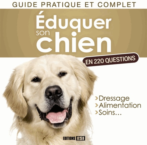 Emprunter Eduquer son chien en 220 questions livre