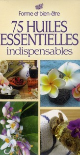 Emprunter 75 huiles essentielles indispensables livre