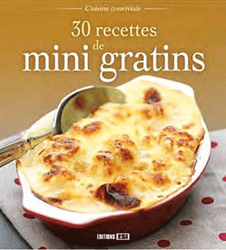 Emprunter 30 recettes de mini gratins livre