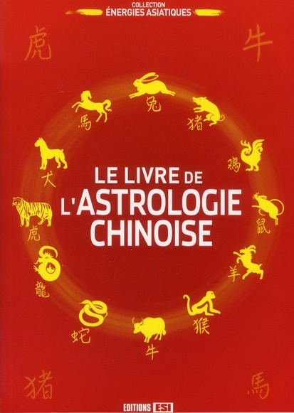 Emprunter Le livre de l'astrologie chinoise livre