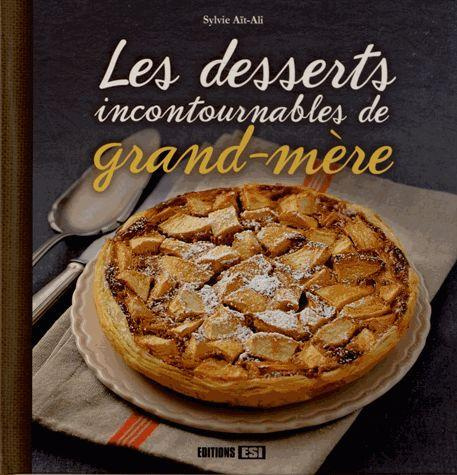 Emprunter Les desserts incontournables de grand-mère livre