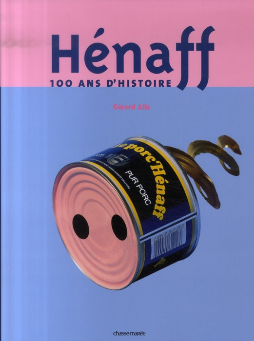 Emprunter Hénaff. 100 Ans d'histoire livre