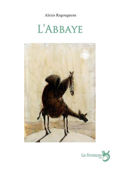 Emprunter l'abbaye : fable moyenâgeuse en seize tableaux livre