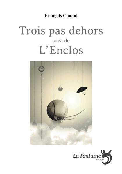 Emprunter TROIS PAS DEHORS / L'ENCLOS livre