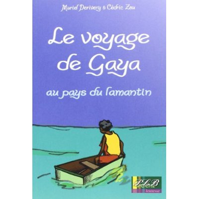 Emprunter Le voyage de Gaya - au pays du lamentin livre
