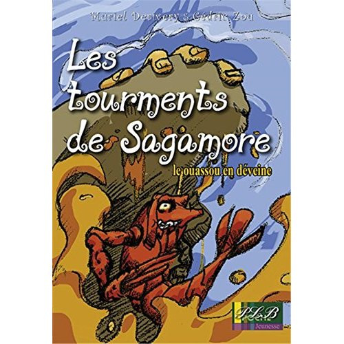 Emprunter Les tourments de Sagamore - le ouassou en déveine livre