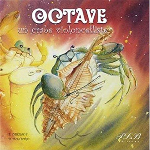 Emprunter Octave, un crabe violoncelliste livre