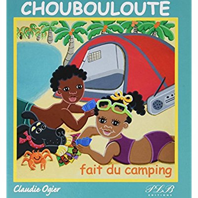 Emprunter Choubouloute fait du camping livre
