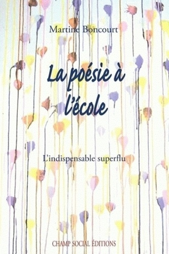 Emprunter La poésie à l'école. L'indispensable superflu livre