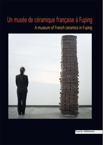 Emprunter Un musée de céramique française à Fuping. Edition bilingue français-anglais livre