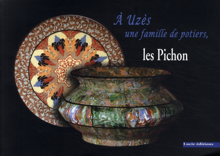 Emprunter A Uzès, une famille de potiers, les Pichon livre