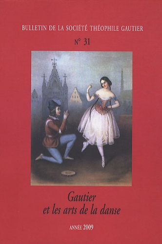 Emprunter Bulletin de la Société Théophile Gautier N° 31/2009 : Gautier et les arts de la danse livre