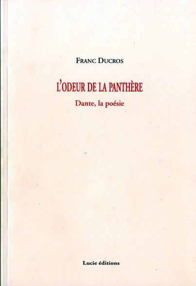 Emprunter L'odeur de la panthère. Dante, la poésie livre