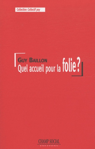 Emprunter Quel accueil pour la folie ? livre