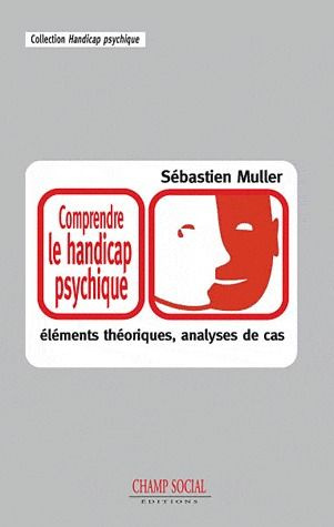 Emprunter Comprendre le handicap psychique. Eléments théoriques et analyses de cas livre