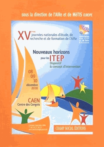 Emprunter Nouveaux horizons pour les ITEP. Dispositif et concept d'intervention - XVe Journées nationale d'étu livre