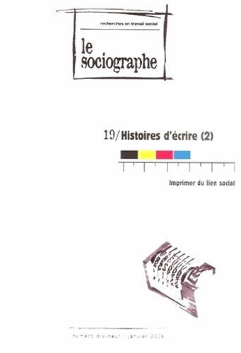 Emprunter Le sociographe N°19 : Histoires d'écrire (2). Imprimer du lien social livre