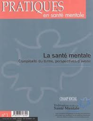 Emprunter Pratiques en santé mentale N° 1, février 2015 : La santé mentale. Complexité du terme, perspectives livre