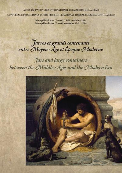 Emprunter Jarres et grands contenants entre Moyen Age et Epoque Moderne. Actes du Ier Congrès international th livre