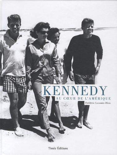 Emprunter Kennedy / Au coeur de l'Amérique livre
