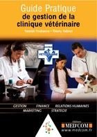 Emprunter Guide pratique de la gestion de la clinique vétérinaire livre