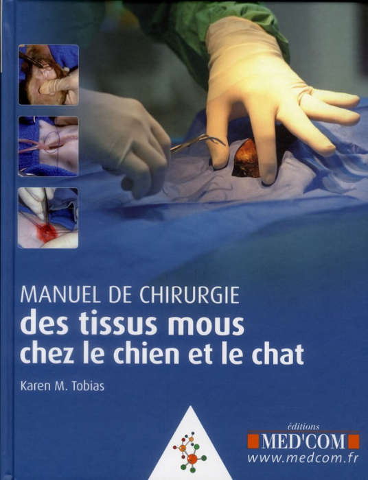 Emprunter Manuel de chirurgie des tissus mous chez le chien et le chat livre