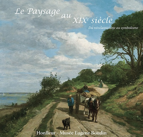 Emprunter Le paysage au XIXe siècle. Du néoclassiscisme au symbolisme livre