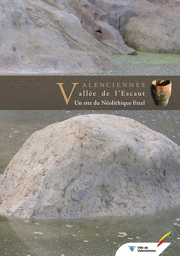 Emprunter Valenciennes : vallée de l'Escaut. Un site du Néolithique final livre